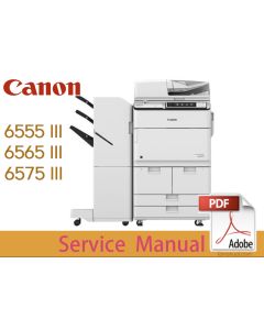 Canon imageRUNNER iR ADV 6500 III Series 6555 III 6565 III 6575 III i Service Manual.