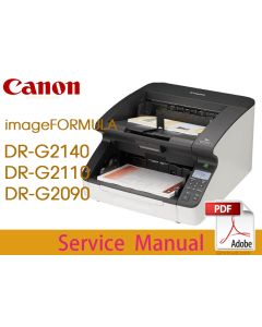 Canon imageFORMULA DR-G2140 DR-G2110 DR-G2090 Service Manual and Parts List.