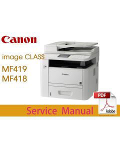 Canon imageCLASS MF419 MF418 / MF419x MF419dw MF418x Service Manual.