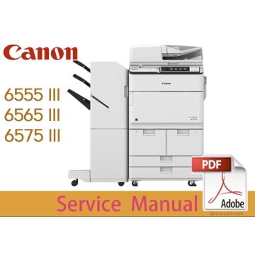 Canon imageRUNNER iR ADV 6500 III Series 6555 III 6565 III 6575 III i Service Manual.