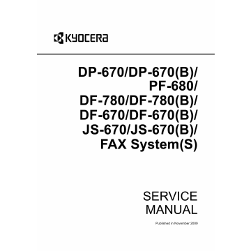 KYOCERA Options DP-670 670(B) PF-680 DF-780 780(B) 670 670(B) JS-670 670(B) FAX-System-S Parts and Service Manual