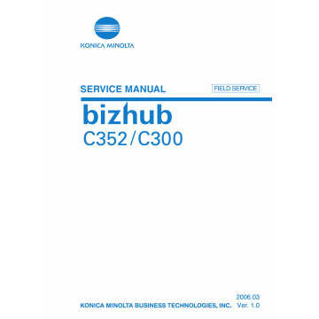 Konica-Minolta bizhub C300 C352 FIELD-SERVICE Service Manual
