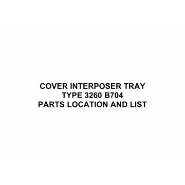 RICOH Options B704 COVER-INTERPOSER-TRAY Parts Catalog PDF download