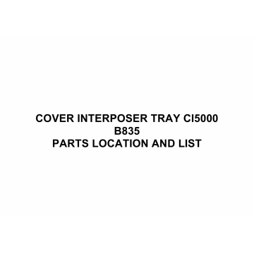 RICOH Options B835 COVER-INTERPOSER-TRAY-CI5000 Parts Catalog PDF download