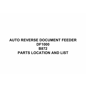 RICOH Options B872 AUTO-REVERSE-DOCUMENT-FEEDER-DF1000 Parts Catalog PDF download