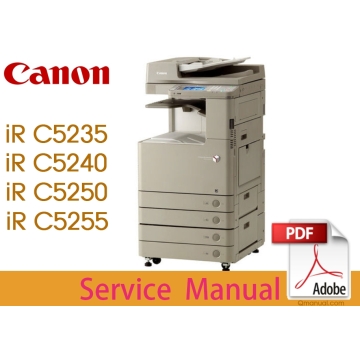 Canon imageRUNNER iR ADV C5235 C5240 C5250 C5255 Service Manual.