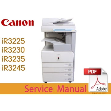 Canon imageRUNNER iR3225 iR3225F iR3225N iR3230 iR3235 iR3235F iR3235N iR3245 iR3245F iR3245N Service Manual.