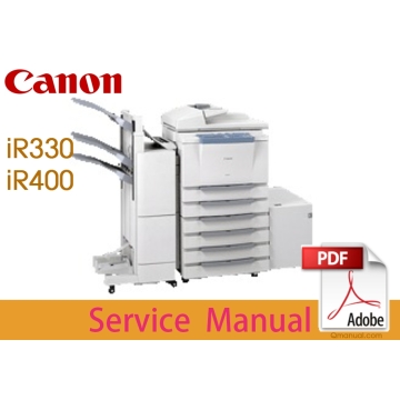 Canon imageRUNNER iR330 iR330E iR330S iR400 iR400E iR400S Service Manual.