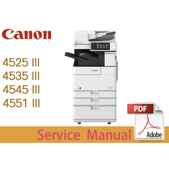 Canon imageRUNNER iR ADV 4500 III 4525 4535 4545 4551 III Service Manual.