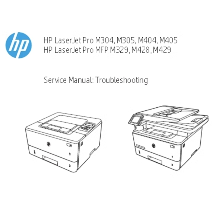 HP LaserJet Pro M304 M305 M404 M405 MFP M329 M428 M429 Service Manual (Repair and Troubleshooting).