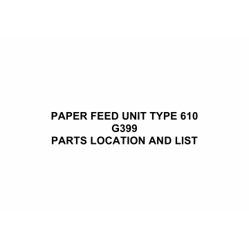 RICOH Options G399 PAPER-FEED-UNIT-TYPE-610 Parts Catalog PDF download