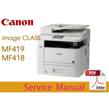 Canon imageCLASS MF419 MF418 / MF419x MF419dw MF418x Service Manual.
