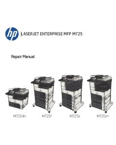 HP LaserJet Enterprise M725 M725dn M725f M725z M725z M725z+ Repair Manual and Troubleshooting Manual.