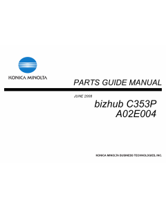Konica-Minolta bizhub C353P A02E004 Parts Manual