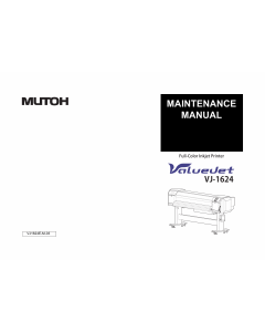 MUTOH ValueJet VJ 1624 MAINTENANCE Service and Parts Manual