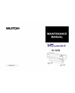 MUTOH ValueJet VJ 1638 MAINTENANCE Service and Parts Manual