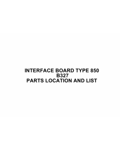 RICOH Options B327 INTERFACE-BOARD-TYPE-850 Parts Catalog PDF download
