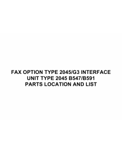 RICOH Options B547 B591 FAX-OPTION-TYPE-2045-G3-INTERFACE-UNIT-TYPE-2045 Parts Catalog PDF download