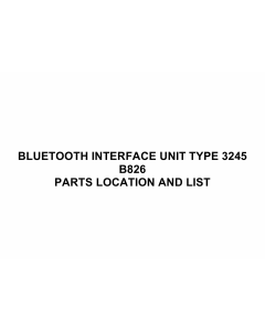 RICOH Options B826 BLUETOOTH-INTERFACE-UNIT-TYPE-3245 Parts Catalog PDF download