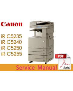 Canon imageRUNNER iR ADV C5235 C5240 C5250 C5255 Service Manual.