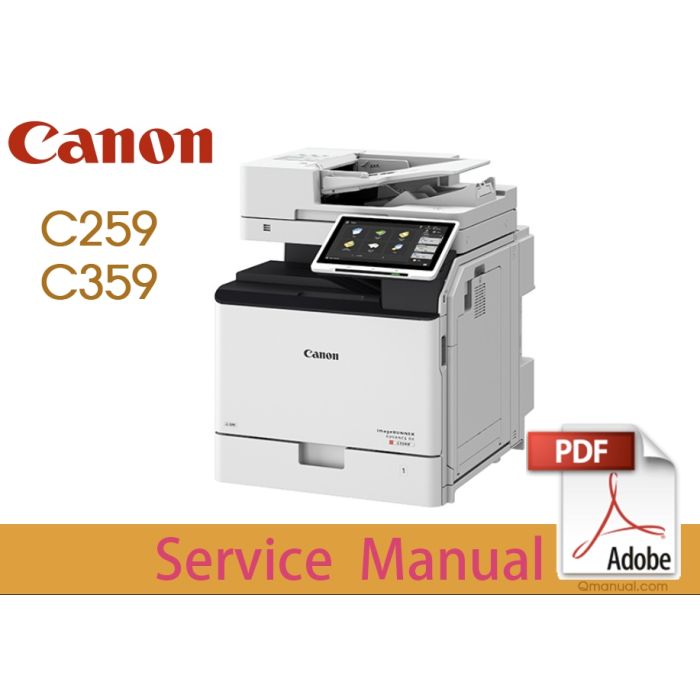 Canon imageRUNNER ADVANCE IR ADV DX C259 C259i C359i C359P Color Service Manual.