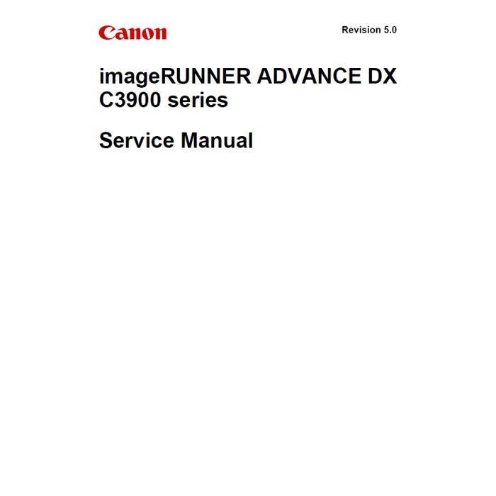 Canon imageRUNNER ADVANCE IR DX-C3900 Series C3922 C3922i C3926 C3926i C3930 C3930i C3935 C3935i Color Copoer MFP Service Manual