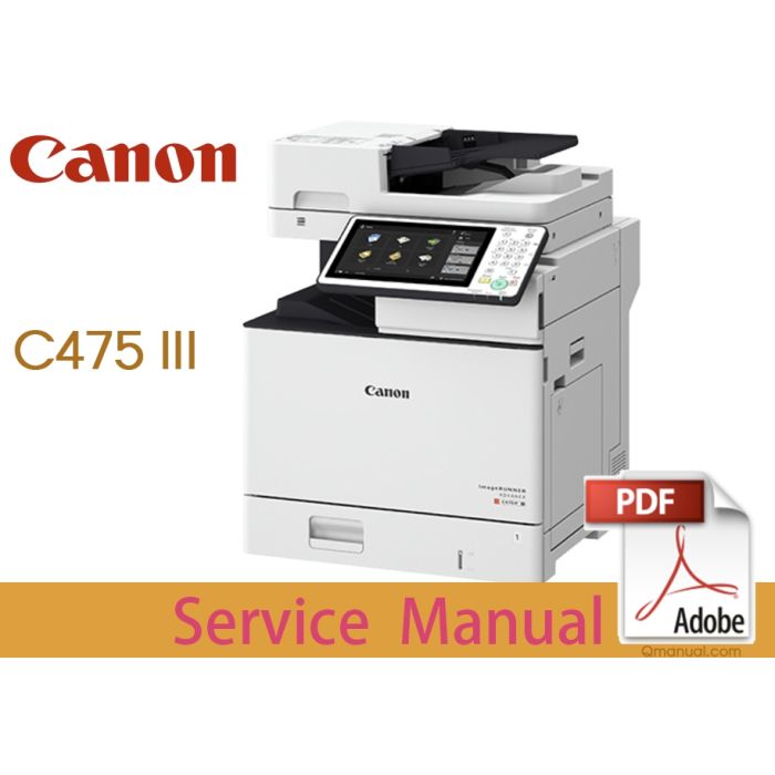 Canon imageRUNNER iR ADV C475 III C475i III C475iZ III C475iF III C475iFZ III Service Manual.