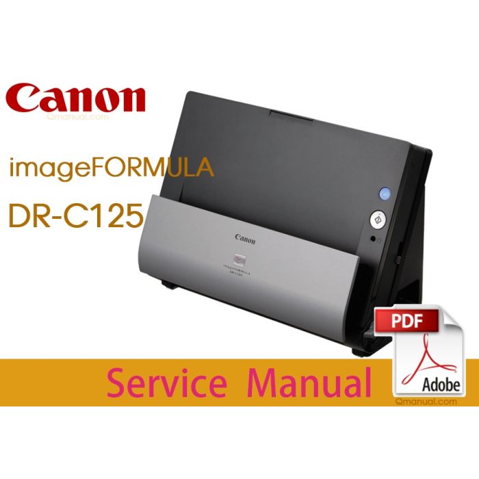 Canon imageFORMULA DR-C125 Service Manual.