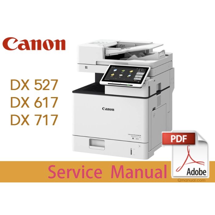 Canon imageRUNNER iR ADV DX527 527i 527iF 527iFZ DX617 617i 617iF 617iFZ DX717 717i 717iF 717iFZ Service Manual.
