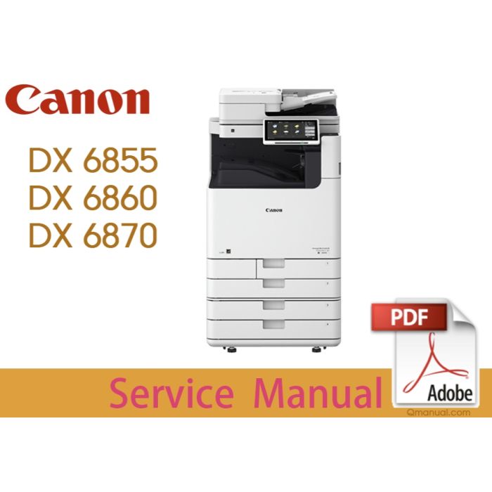 Canon imageRUNNER ADVANCE IR ADV DX-6800 Series 6855 6860 6870 DX-6855i 6860i 6870i Service Manual.