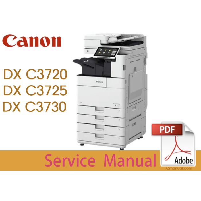 Canon imageRUNNER iR ADV DX-C3700 Series C3720 C3720i C3725 C3725i C3730 C3730i Service Manual.