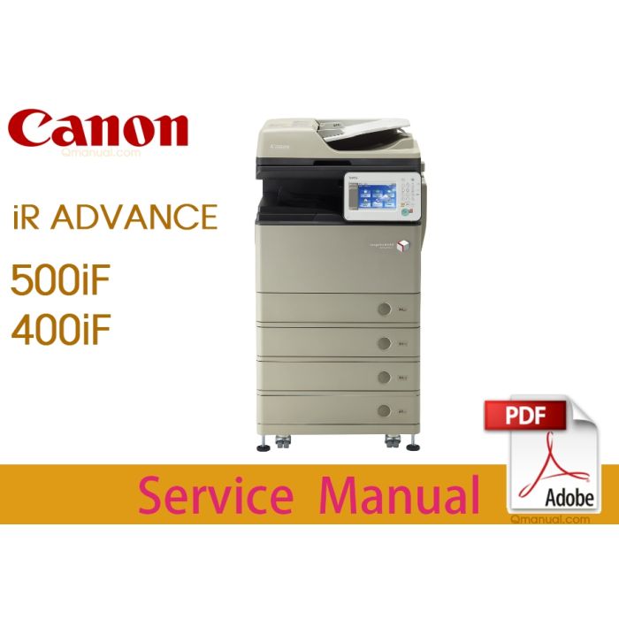 Canon imageRUNNER ADVANCE 500iF 400iF Service Manual.