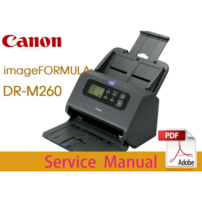 Canon imageFORMULA DR-M260 Service Manual.